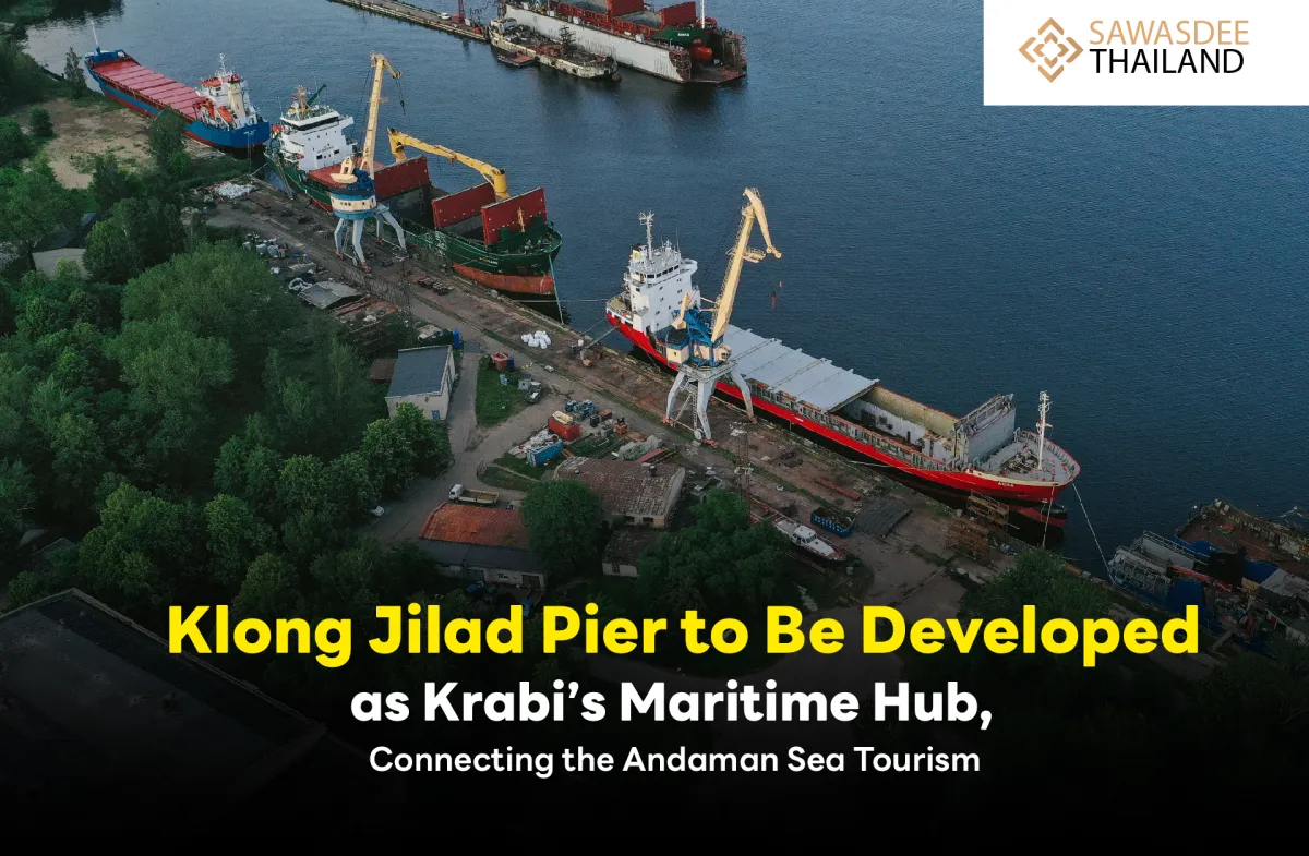 Klong Jilad Pier To Be Developed As Krabis Maritime Hub Connecting