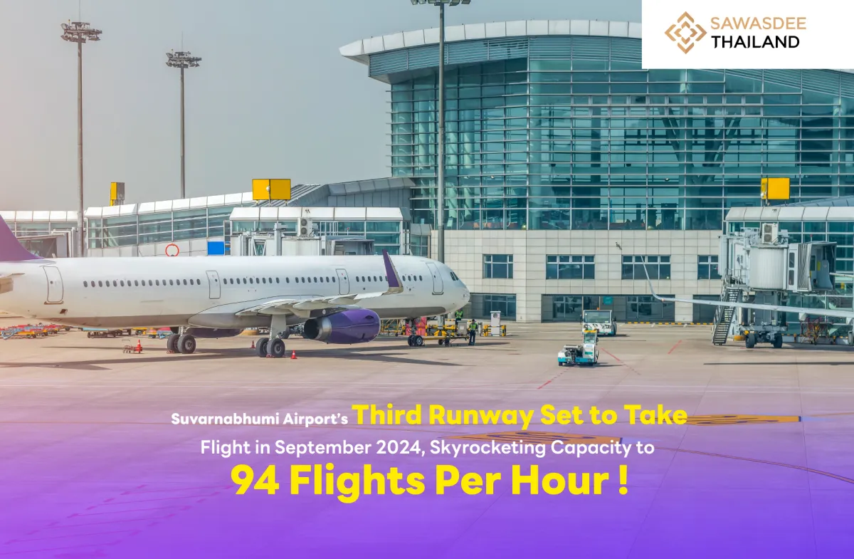 Suvarnabhumi Airport’s Third Runway Set to Take Flight in September 2024, Skyrocketing Capacity to 94 Flights Per Hour!