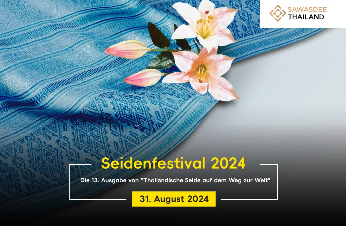 Seidenfestival 2024 - Die 13. Ausgabe von "Thailändische Seide auf dem Weg zur Welt" am 31. August 2024