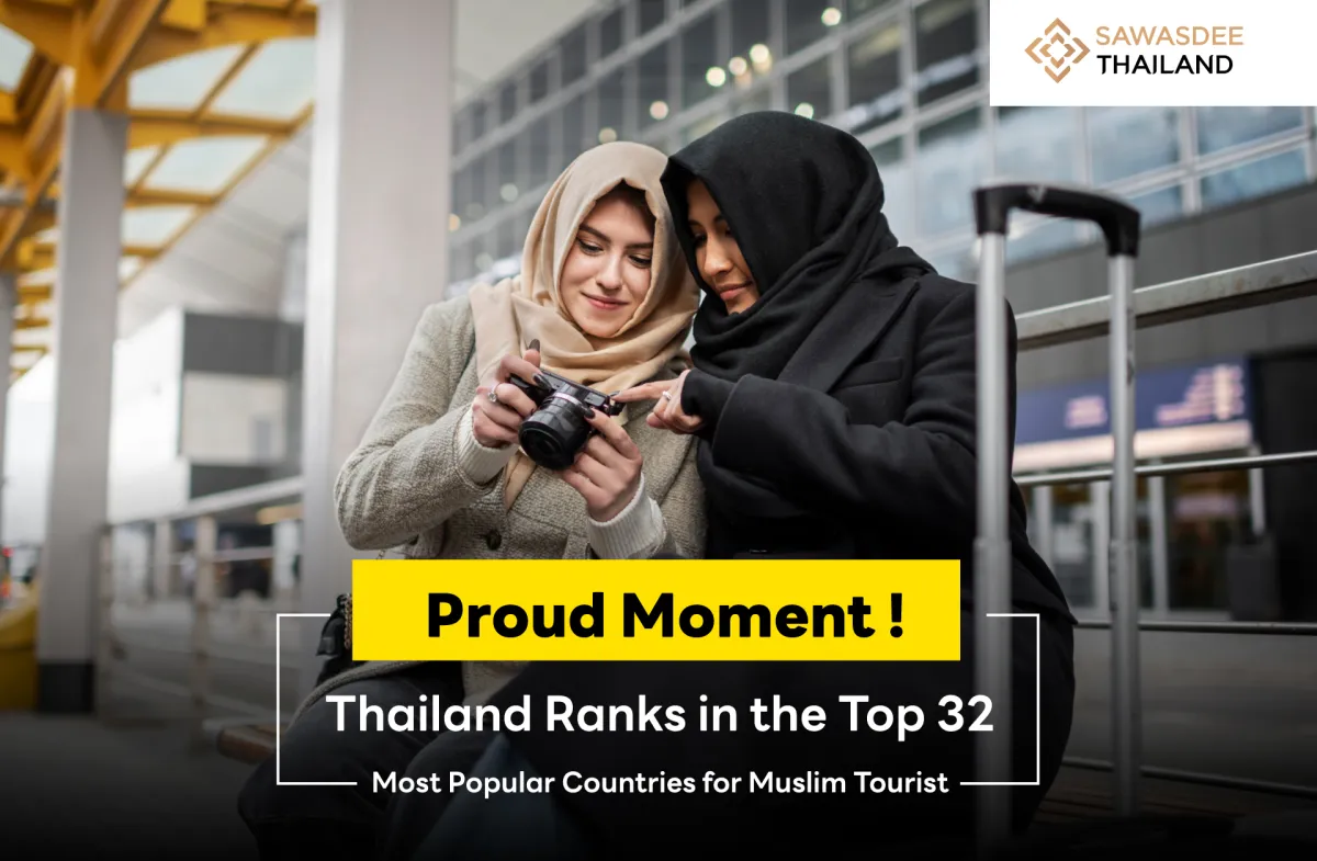 Proud Moment! Thailand Ranks in the Top 32 Most Popular Countries for Muslim Tourists