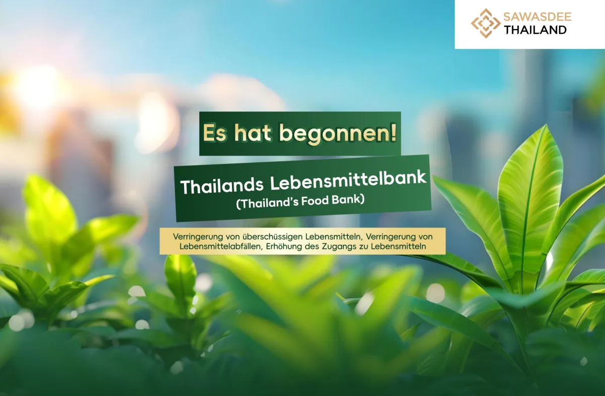 Es hat begonnen! Thailands Lebensmittelbank: Verringerung von überschüssigen Lebensmitteln, Verringerung von Lebensmittelabfällen, Erhöhung des Zugangs zu Lebensmitteln