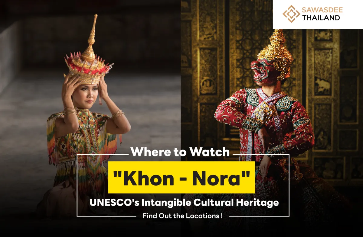 Where to Watch "Khon - Nora" - UNESCO's Intangible Cultural Heritage!