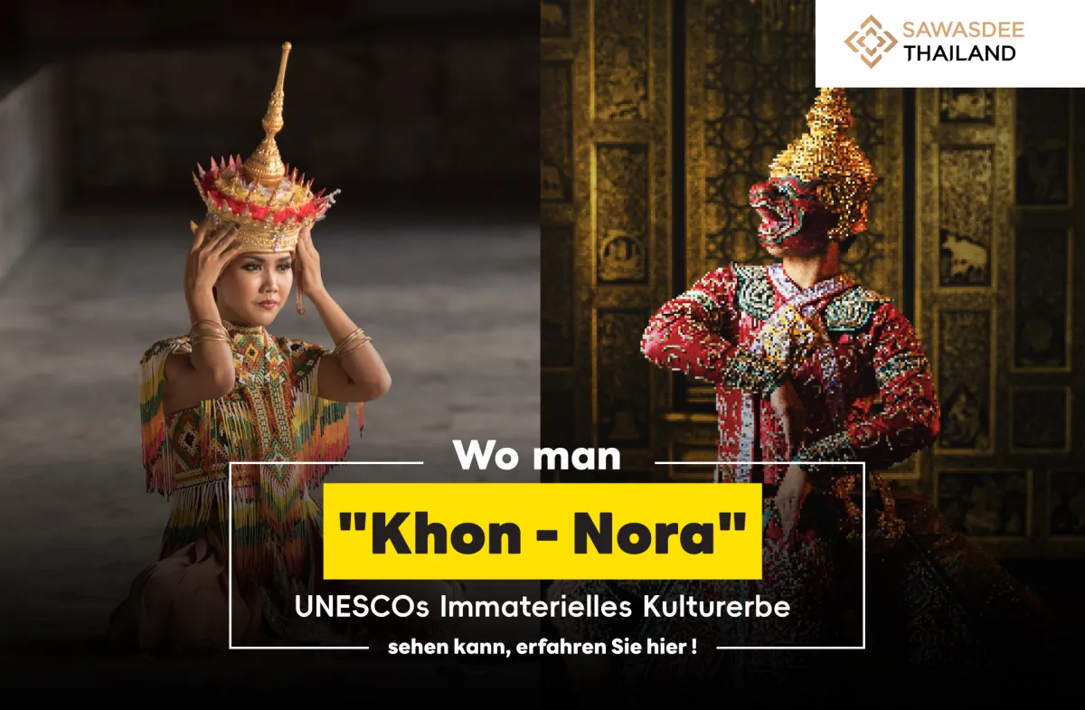 Orte, um "Khon - Nora" zu sehen - UNESCOs Immaterielles Kulturerbe!