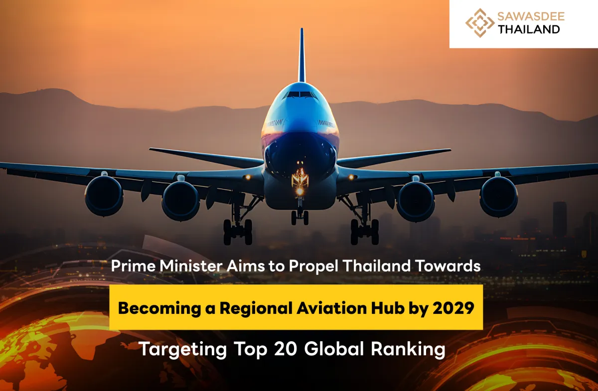 Prime Minister Aims to Propel Thailand Towards Becoming a Regional Aviation Hub by 2029: Targeting Top 20 Global Ranking