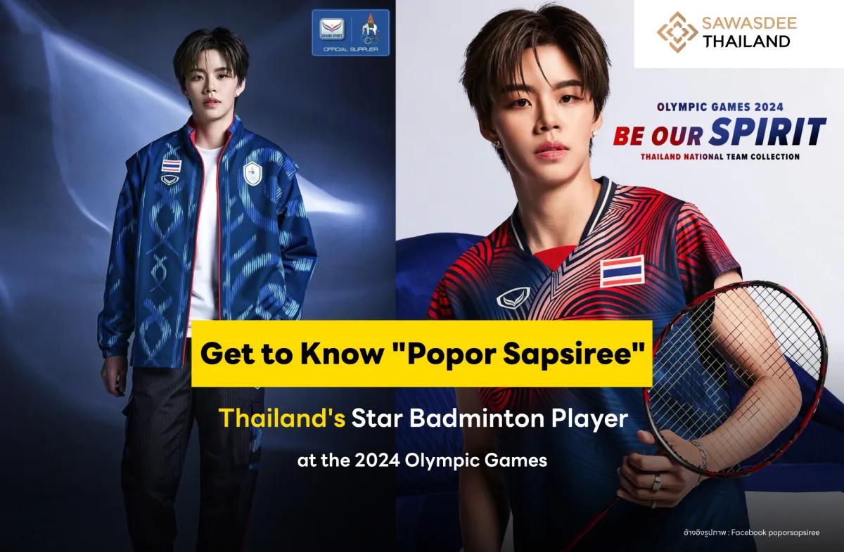 Get to Know "Popor Sapsiree" Thailand's Star Badminton Player at the 2024 Olympic Games