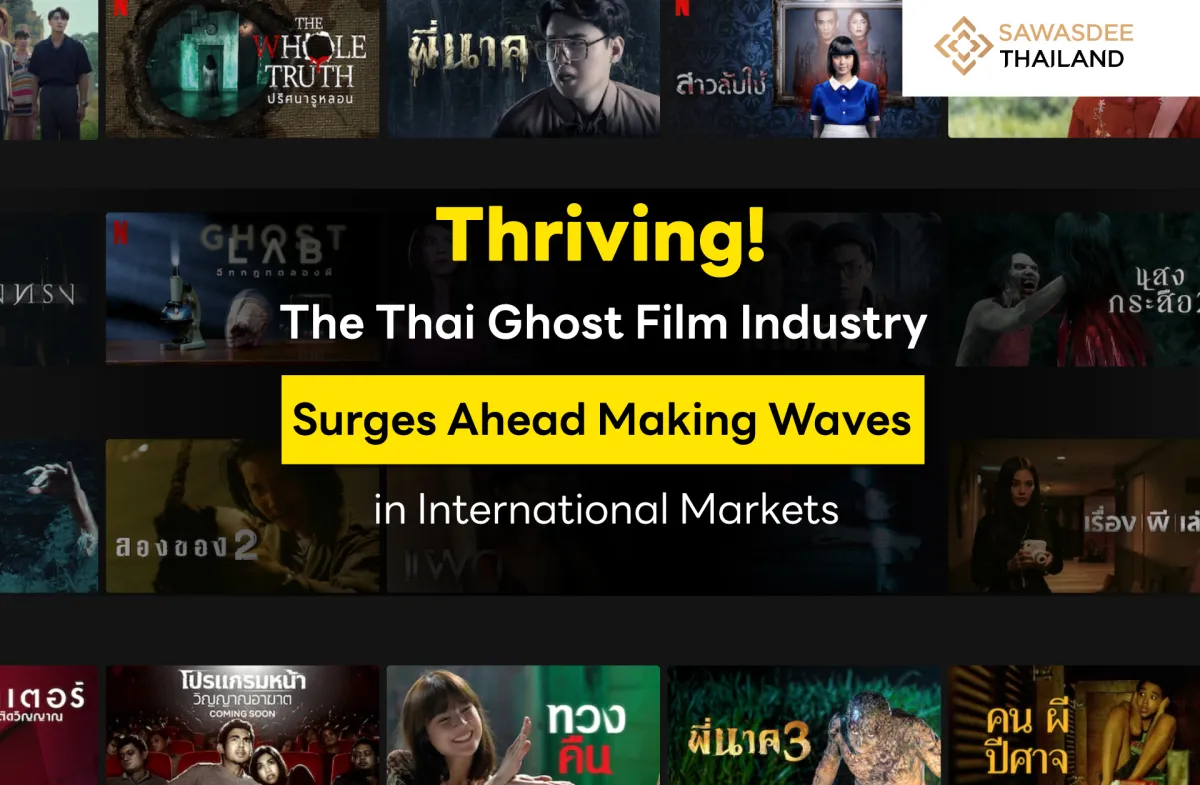 Thriving! The Thai Ghost Film Industry Surges Ahead Making Waves in International Markets