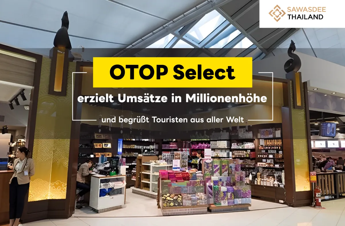 OTOP Select erzielt Umsätze in Millionenhöhe und begrüßt Touristen aus aller Welt