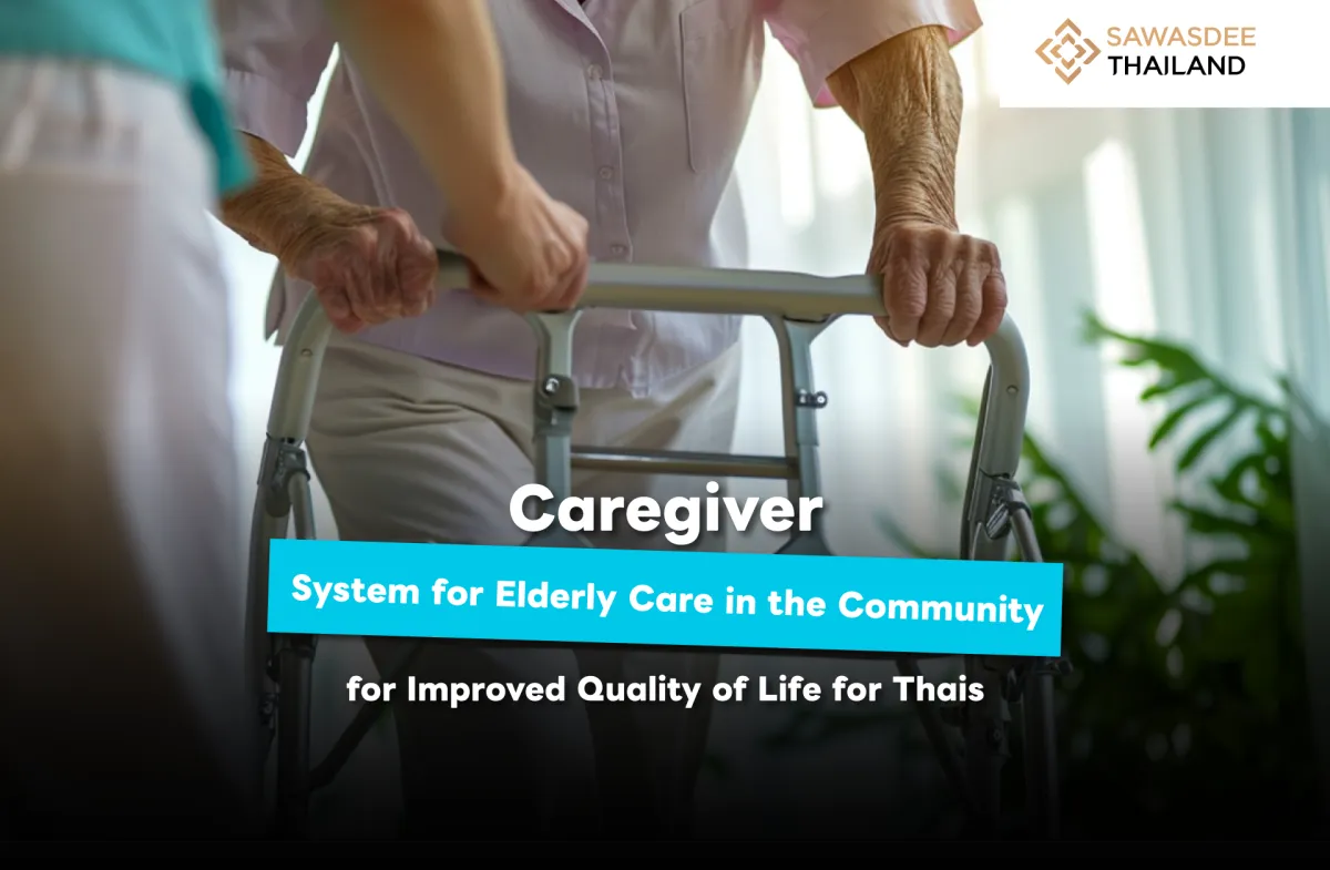 Caregiver System for Elderly Care in the Community for Improved Quality of Life for Thais