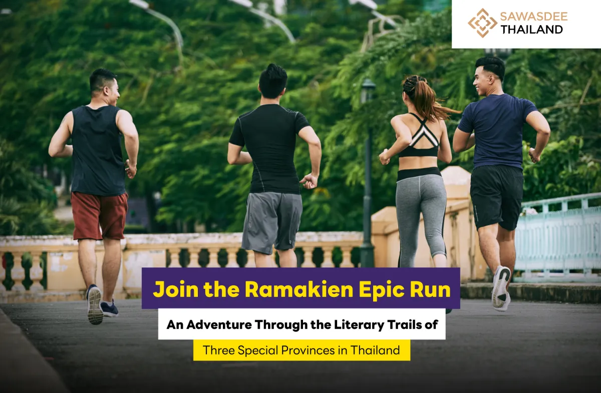 Join the Ramakien Epic Run: An Adventure Through the Literary Trails of Three Special Provinces in Thailand