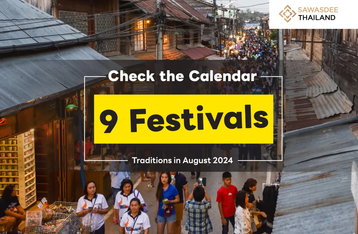 Explore 9 Festivals, Traditions, and Events  in August 2024 - Hurry to Plan Your Trip to Thailand!