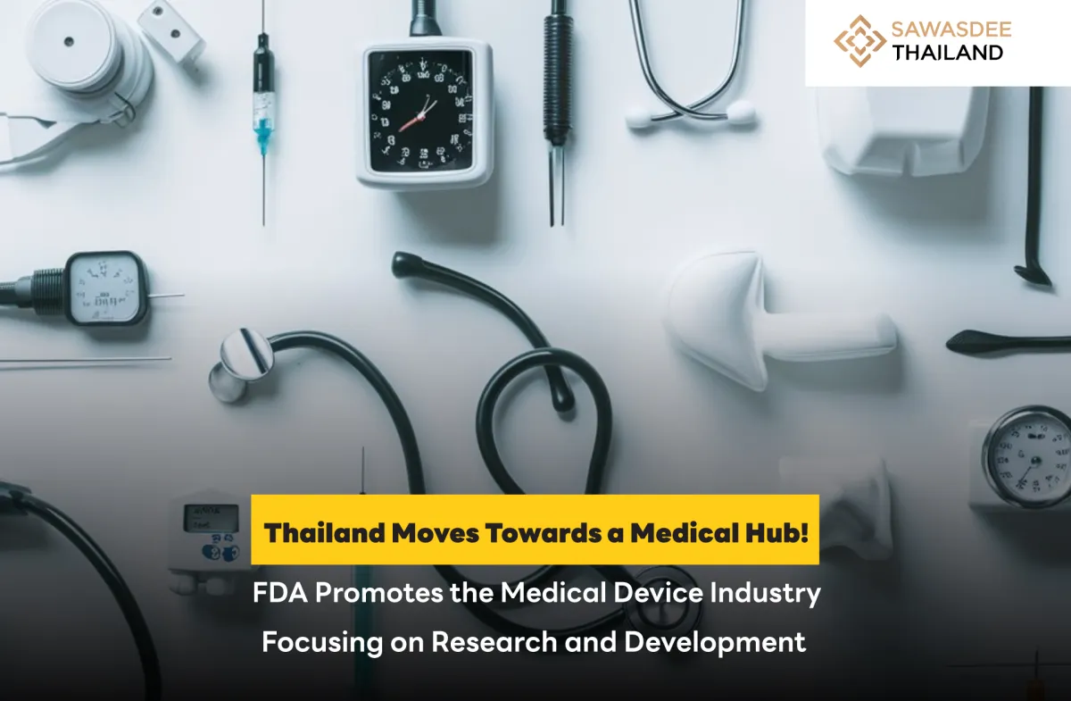 Thailand Moves Towards a Medical Hub! FDA Promotes the Medical Device Industry, Focusing on Research and Development