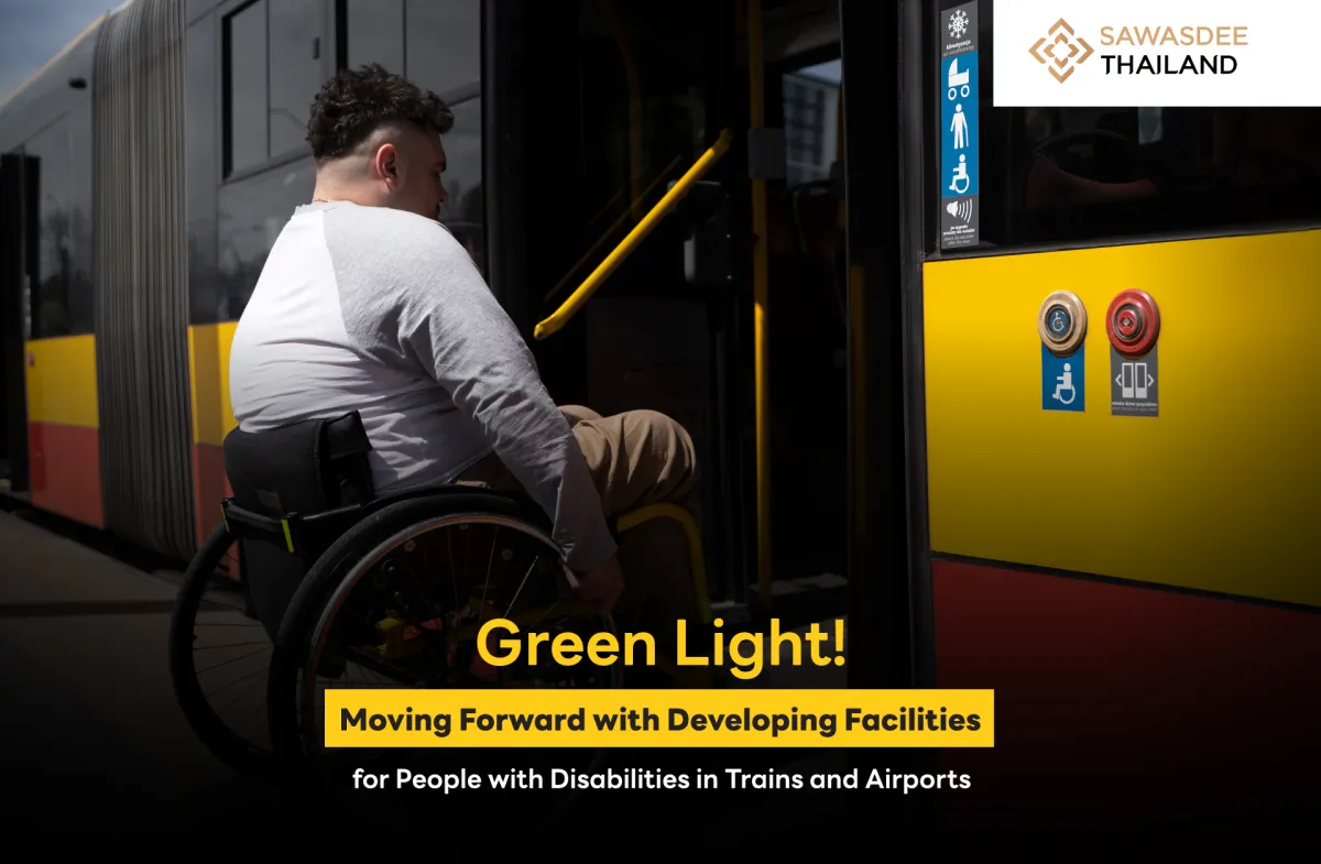 Green Light! Moving Forward with Developing Facilities for People with Disabilities in Trains and Airports