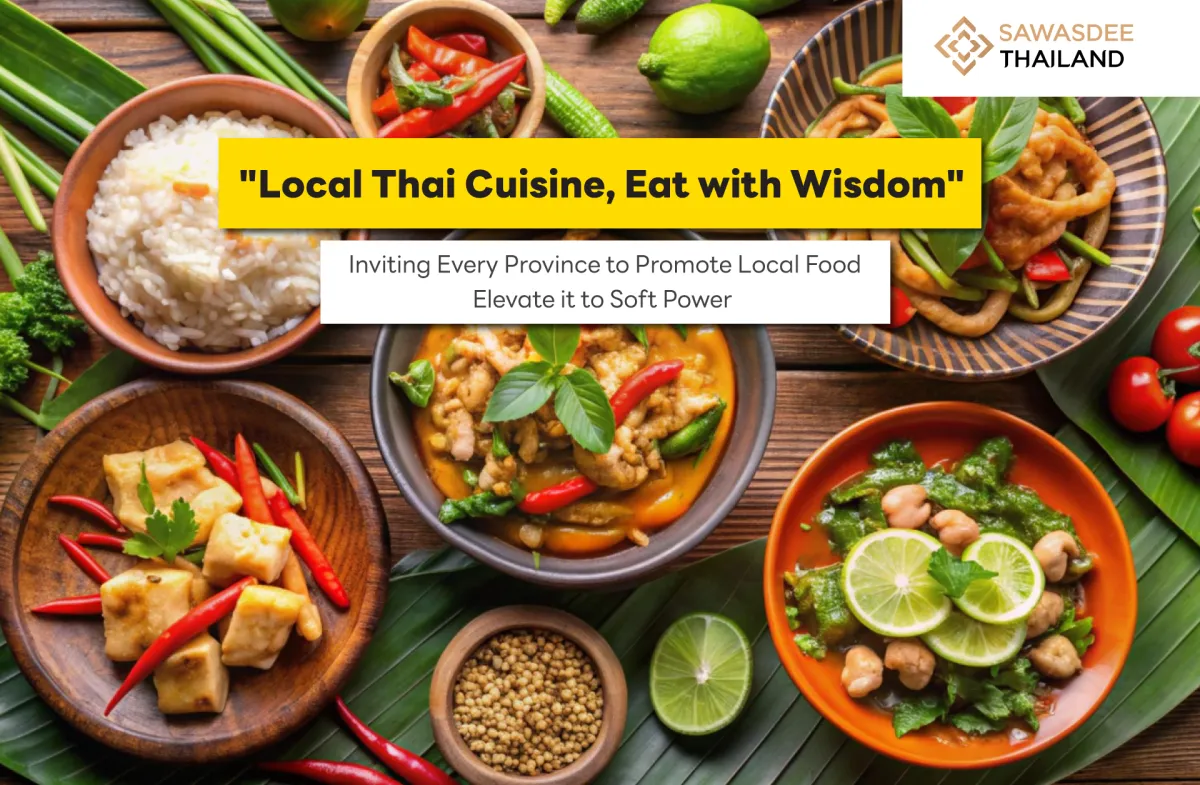 "Local Thai Cuisine, Eat with Wisdom" - Inviting Every Province to Promote Local Food and Elevate it to Soft Power