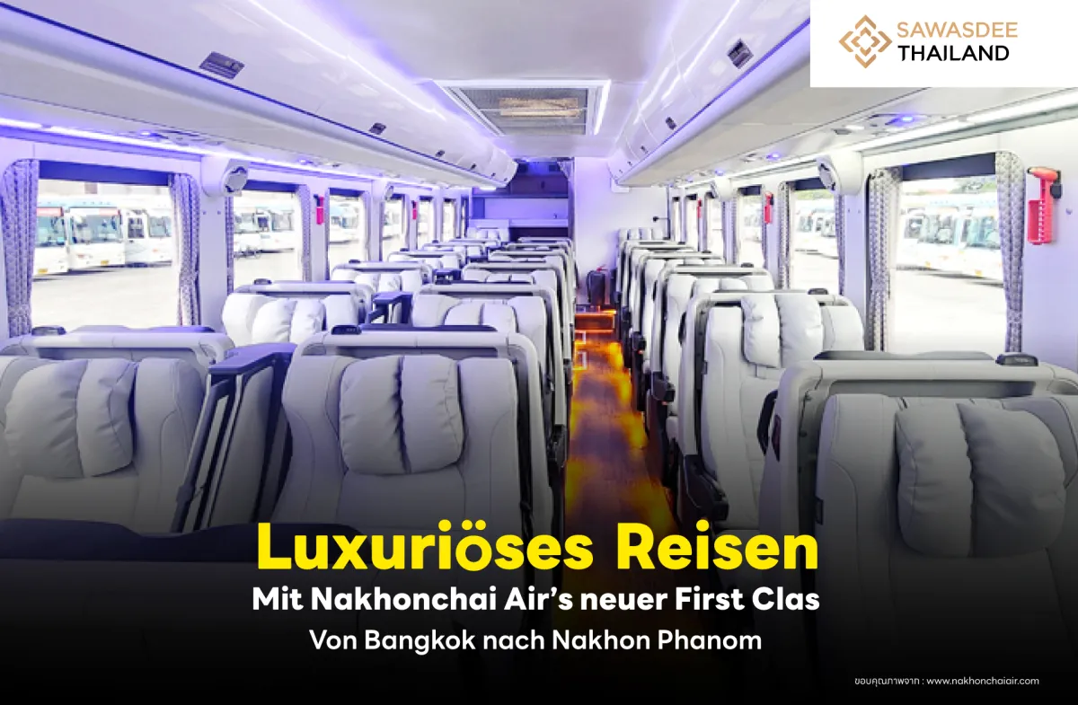 Luxuriöses Reisen mit Nakhonchai Airs neuer First Class von Bangkok nach Nakhon Phanom