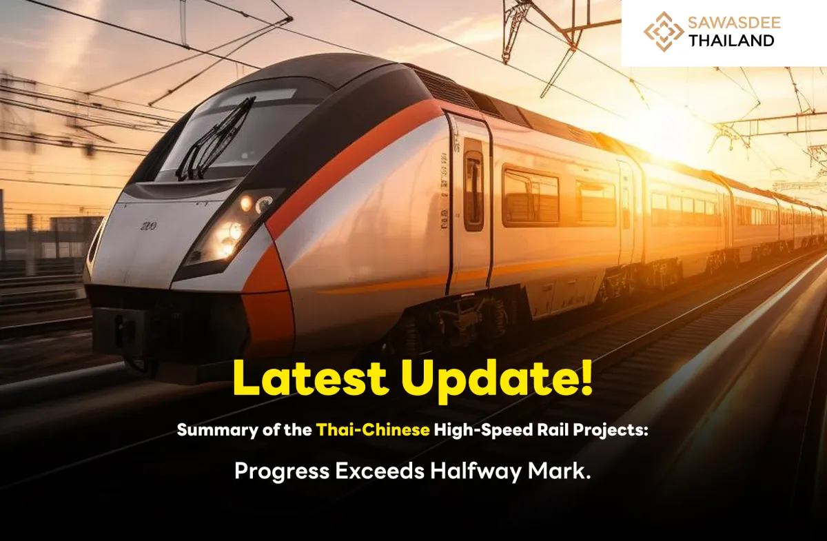 Latest Update! Summary of the Thai-Chinese High-Speed Rail Projects: Progress Exceeds Halfway Mark.