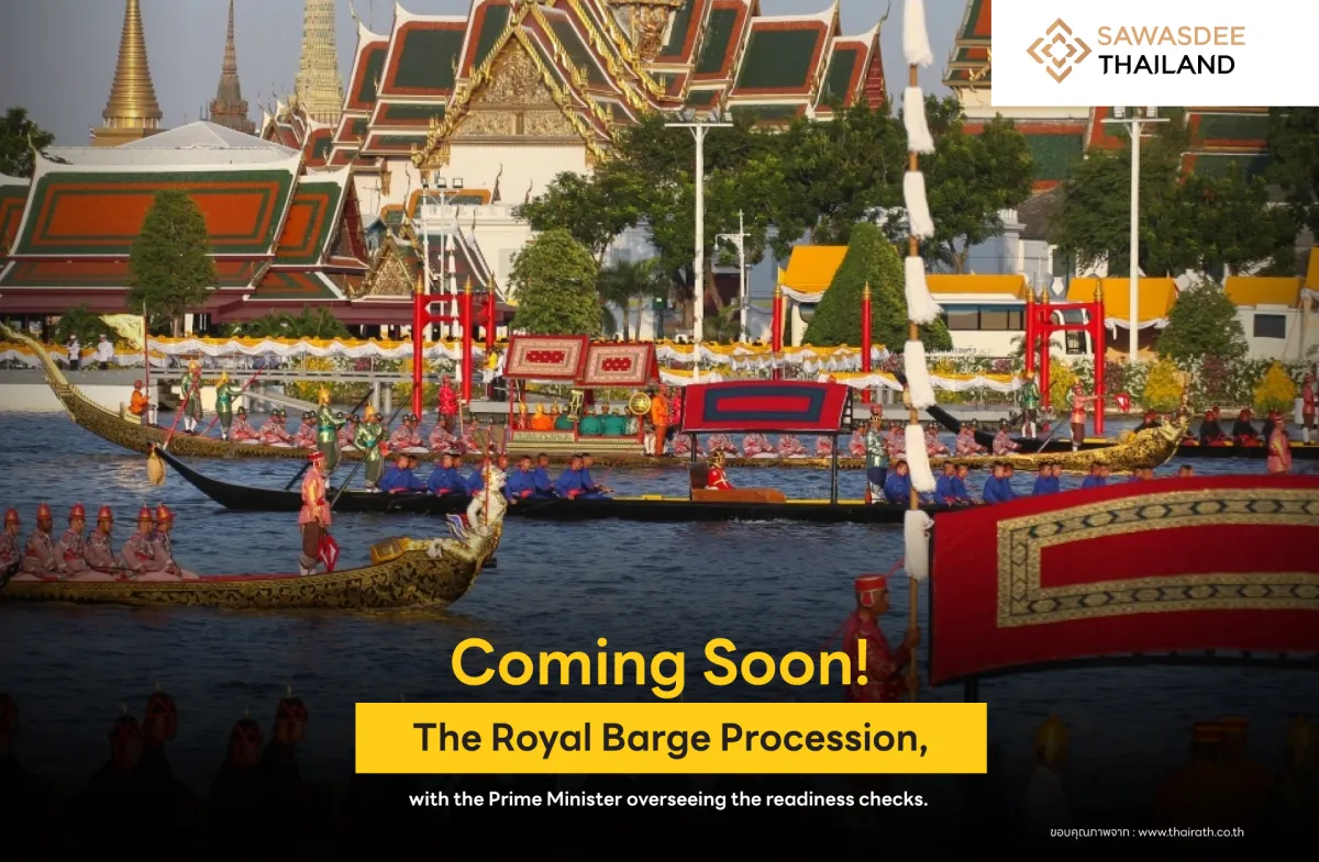 Coming Soon! The Royal Barge Procession, with the Prime Minister overseeing the readiness checks.