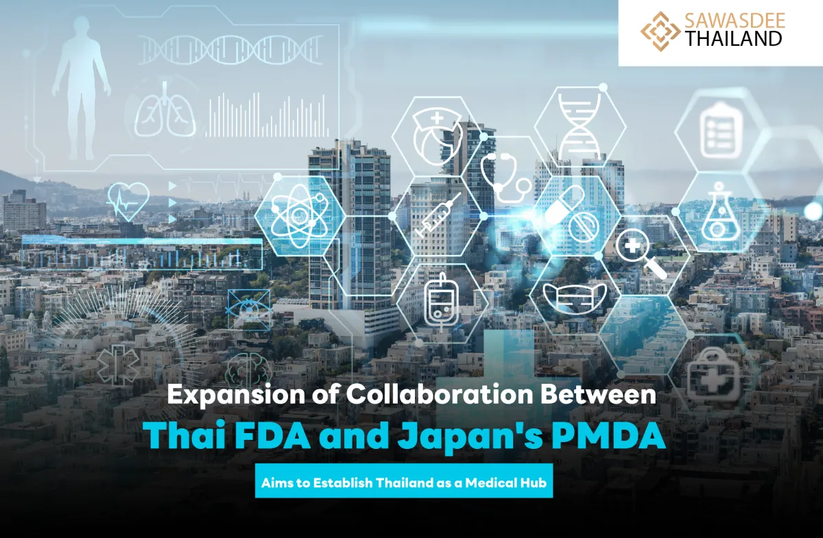 Expansion of Collaboration Between Thai FDA and Japan's PMDA Aims to Establish Thailand as a Medical Hub