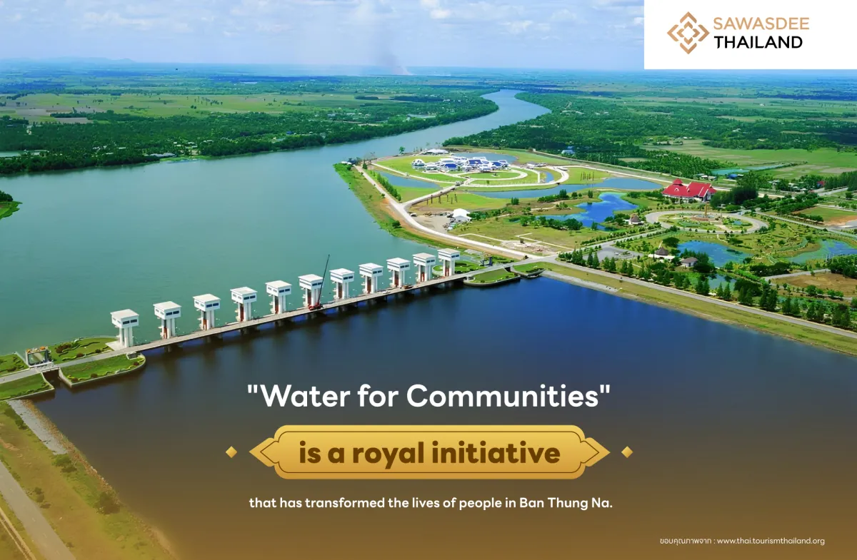 "Water for Communities" is a royal initiative that has transformed the lives of people in Ban Thung Na