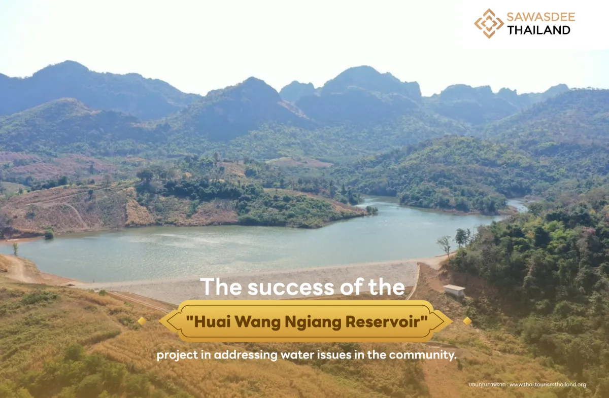 The success of the "Huai Wang Ngiang Reservoir" project in addressing water issues in the community.