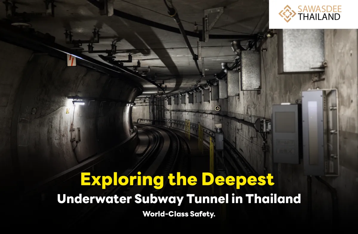 Exploring the Deepest Underwater Subway Tunnel in Thailand: World-Class Safety.