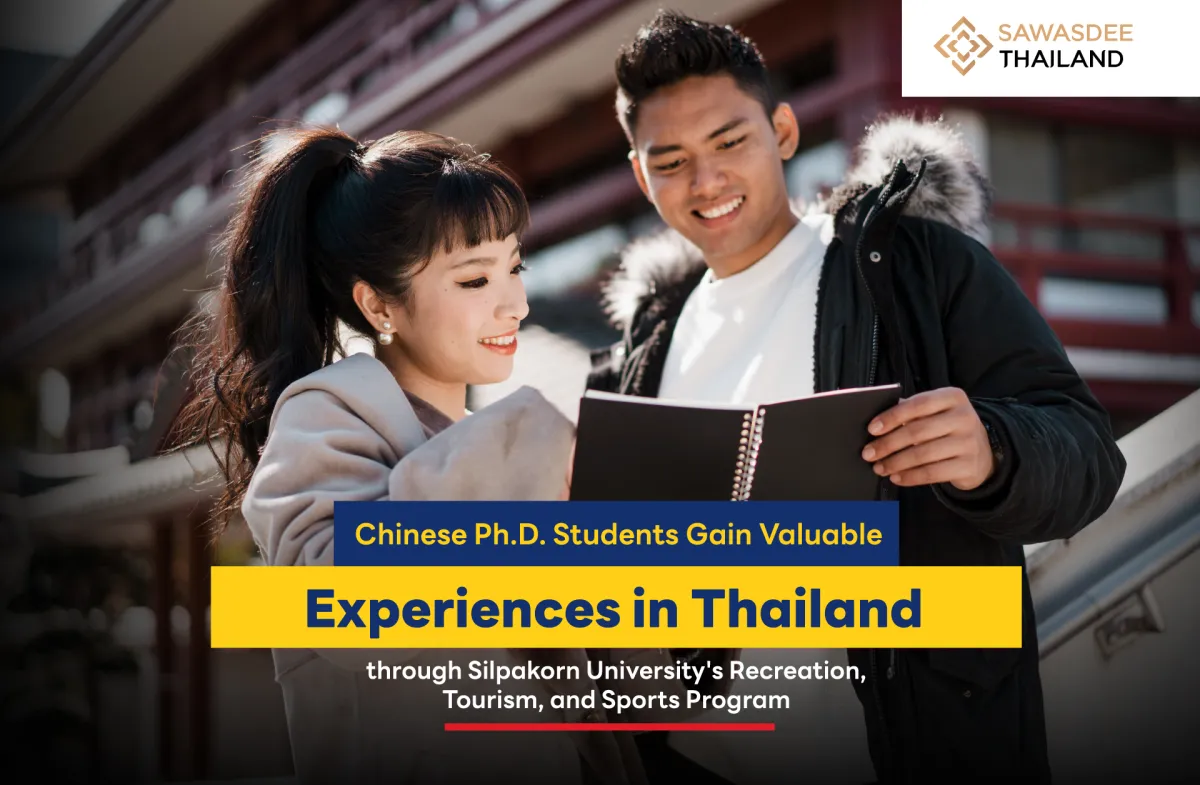 Chinese Ph.D. Students Gain Valuable Experiences in Thailand through Silpakorn University's Recreation, Tourism, and Sports Program