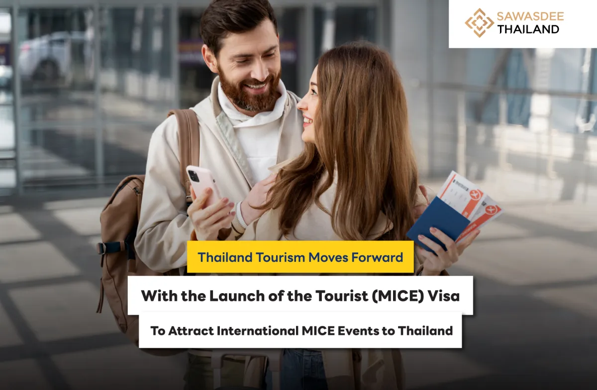 Thailand Tourism Moves Forward with the Launch of the Tourist (MICE) Visa to Attract International MICE Events to Thailand