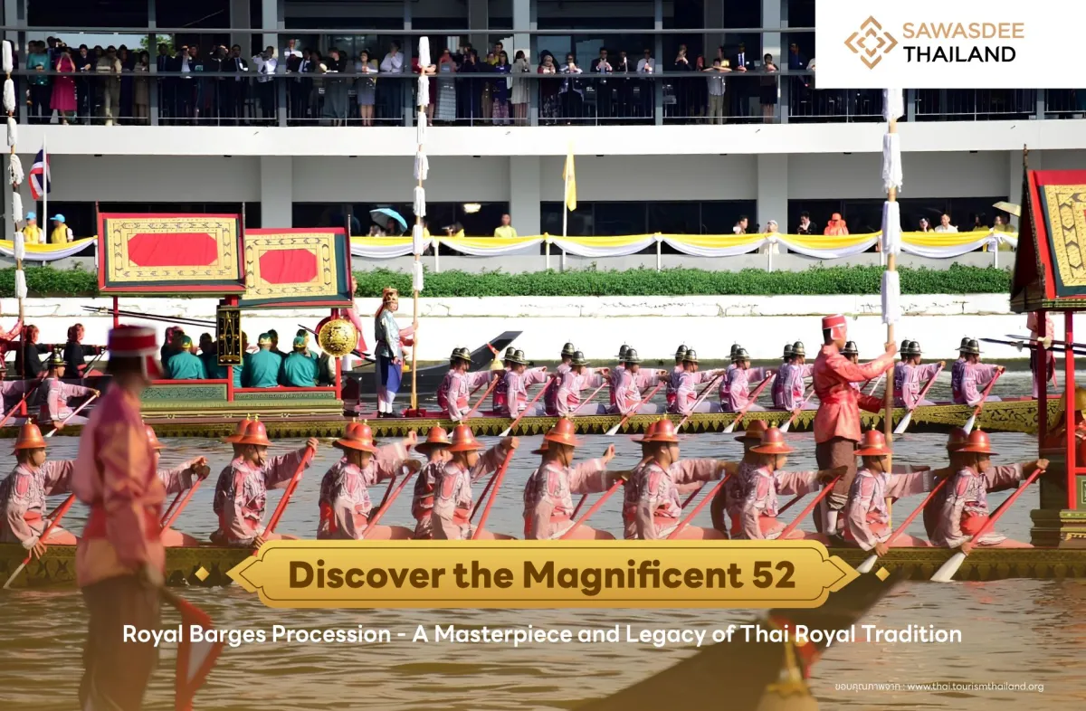 Discover the Magnificent 52 Royal Barges Procession - A Masterpiece and Legacy of Thai Royal Tradition