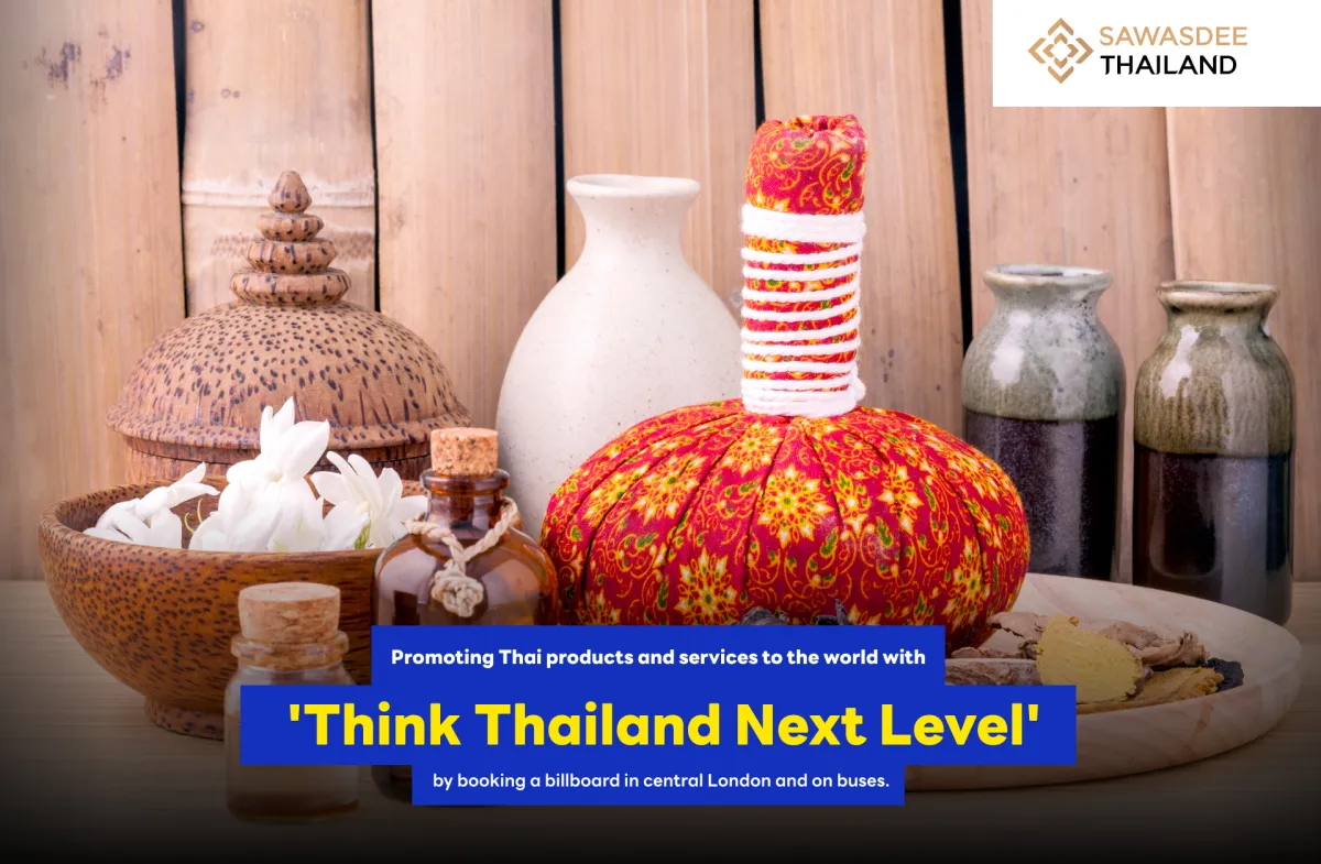 Promoting Thai products and services to the world with 'Think Thailand Next Level' by booking a billboard in central London and on buses.