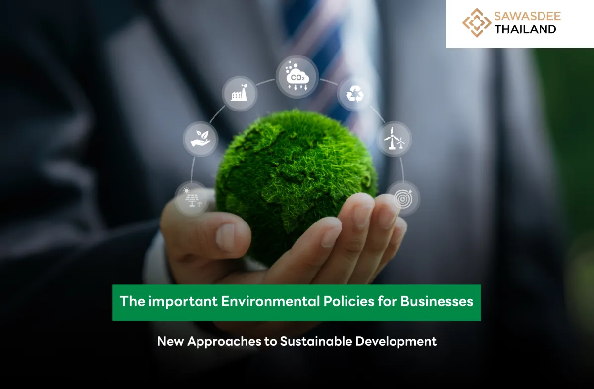 The important Environmental Policies for Businesses: New Approaches to Sustainable Development.