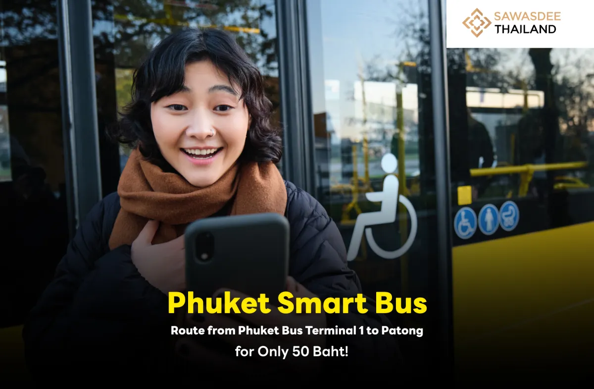 Phuket Smart Bus : Route from Phuket Bus Terminal 1 to Patong for Only 50 Baht!