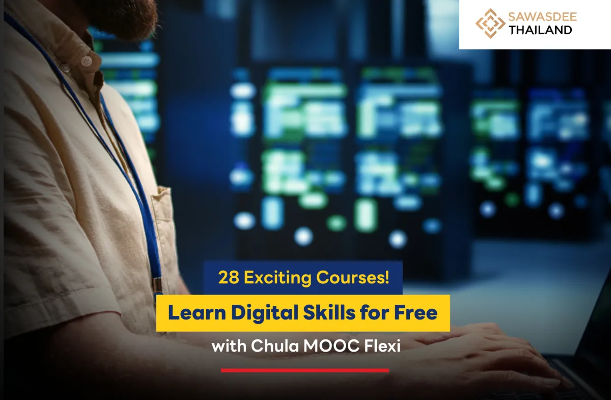 28 Exciting Courses! Learn Digital Skills for Free with Chula MOOC Flexi