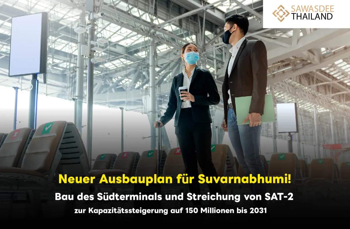 Neuer Ausbauplan für Suvarnabhumi! Bau des Südterminals und Streichung von SAT-2 zur Kapazitätssteigerung auf 150 Millionen bis 2031