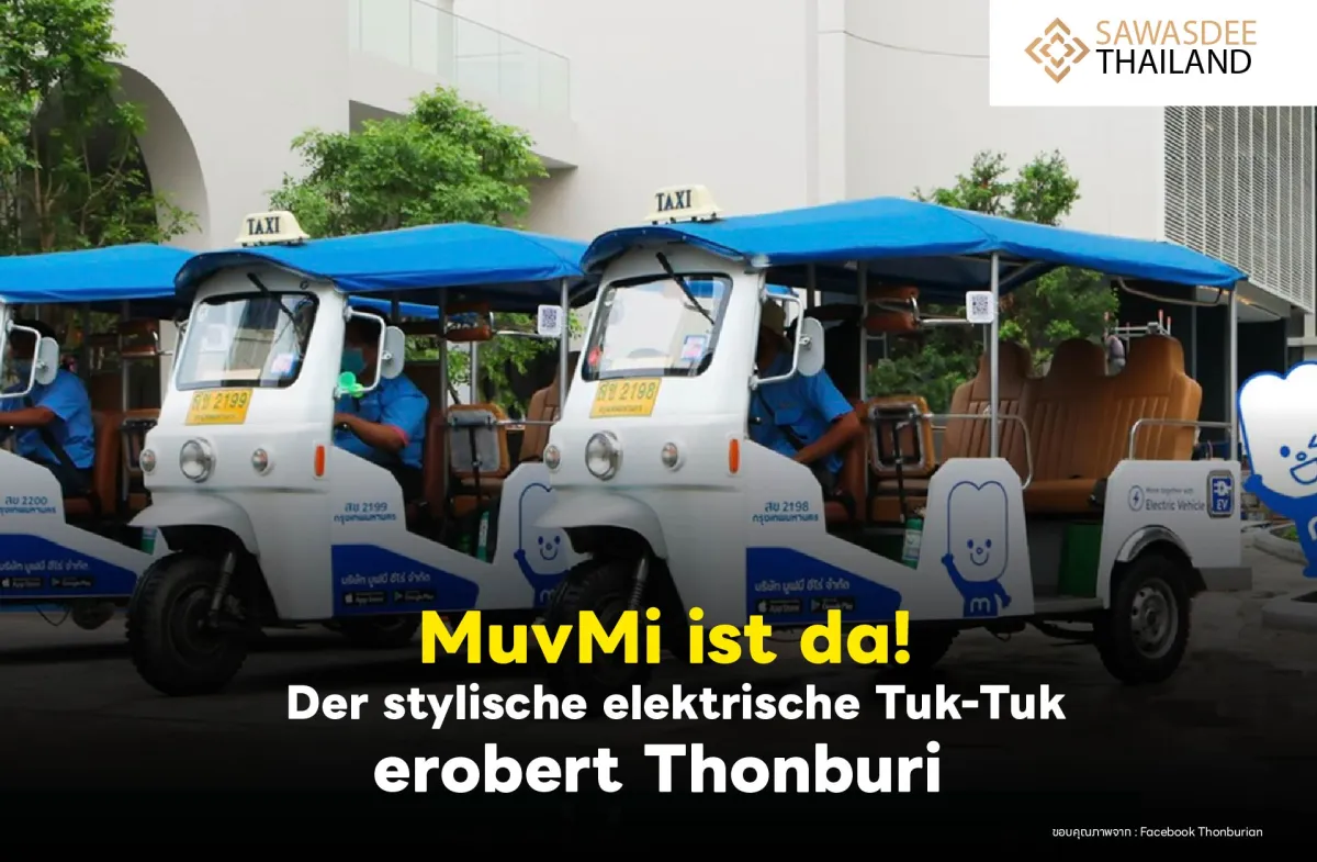 MuvMi ist da! Der stylische elektrische Tuk-Tuk erobert Thonburi