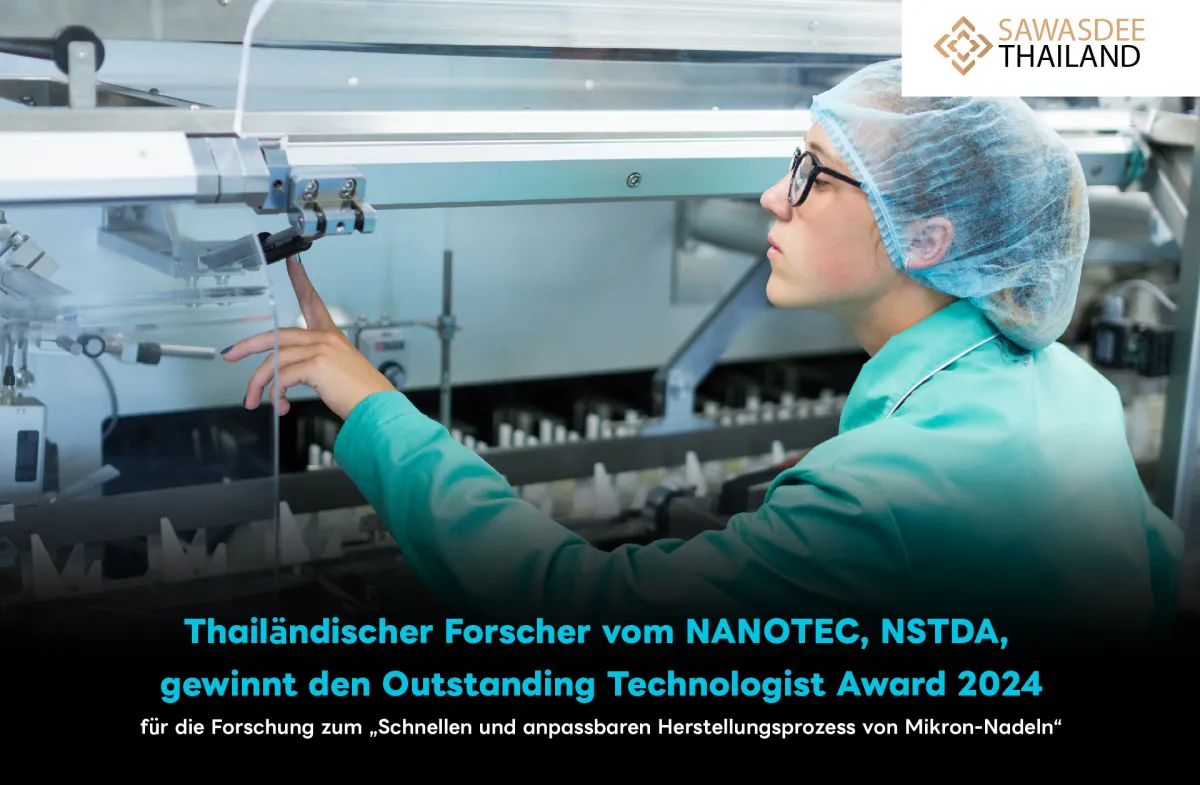 Thailändischer Forscher vom NANOTEC, NSTDA, gewinnt den Outstanding Technologist Award 2024 für die Forschung zum „Schnellen und anpassbaren Herstellungsprozess von Mikron-Nadeln“