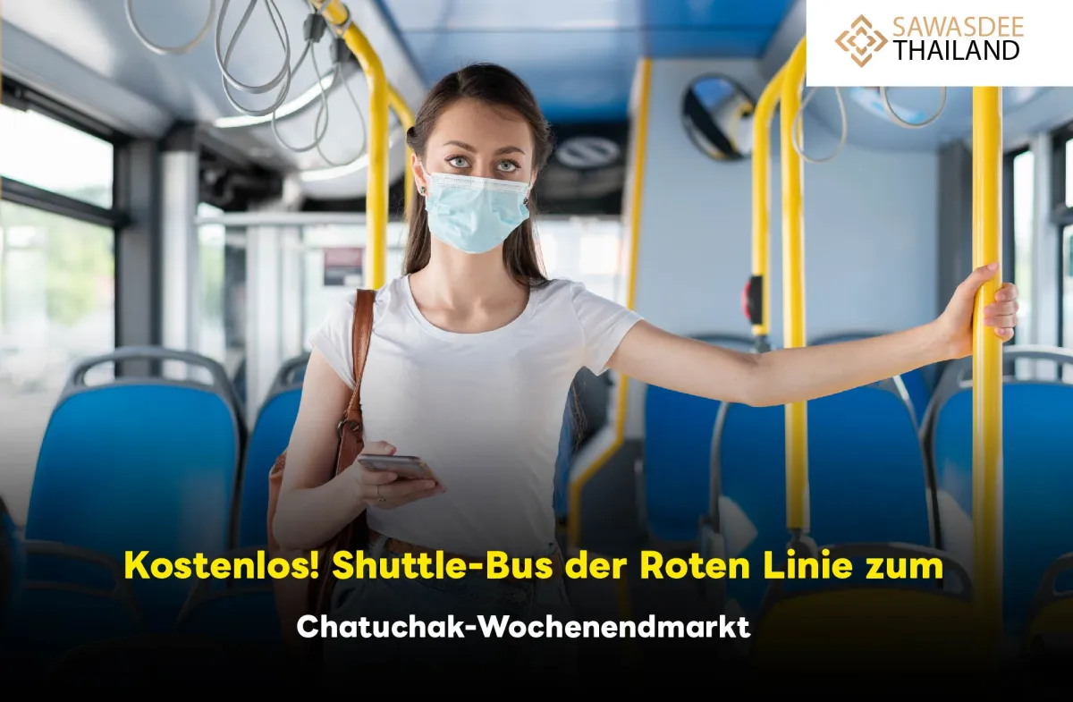 Kostenlos! Shuttle-Bus der Roten Linie zum Chatuchak-Wochenendmarkt