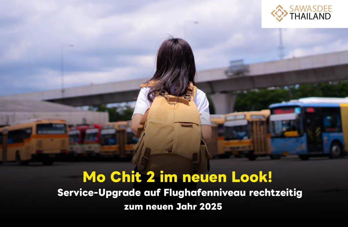 Mo Chit 2 im neuen Look! Service-Upgrade auf Flughafenniveau rechtzeitig zum neuen Jahr 2025