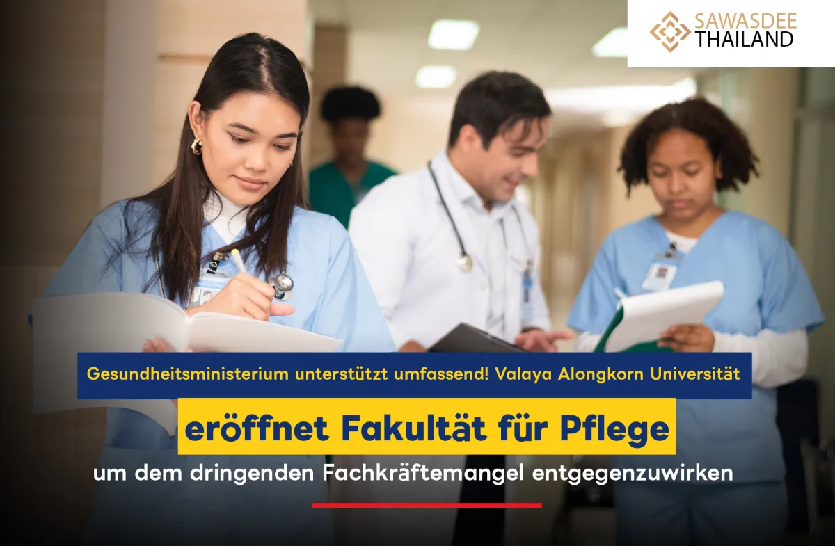 Gesundheitsministerium unterstützt umfassend! Valaya Alongkorn Universität eröffnet Fakultät für Pflege, um dem dringenden Fachkräftemangel entgegenzuwirken