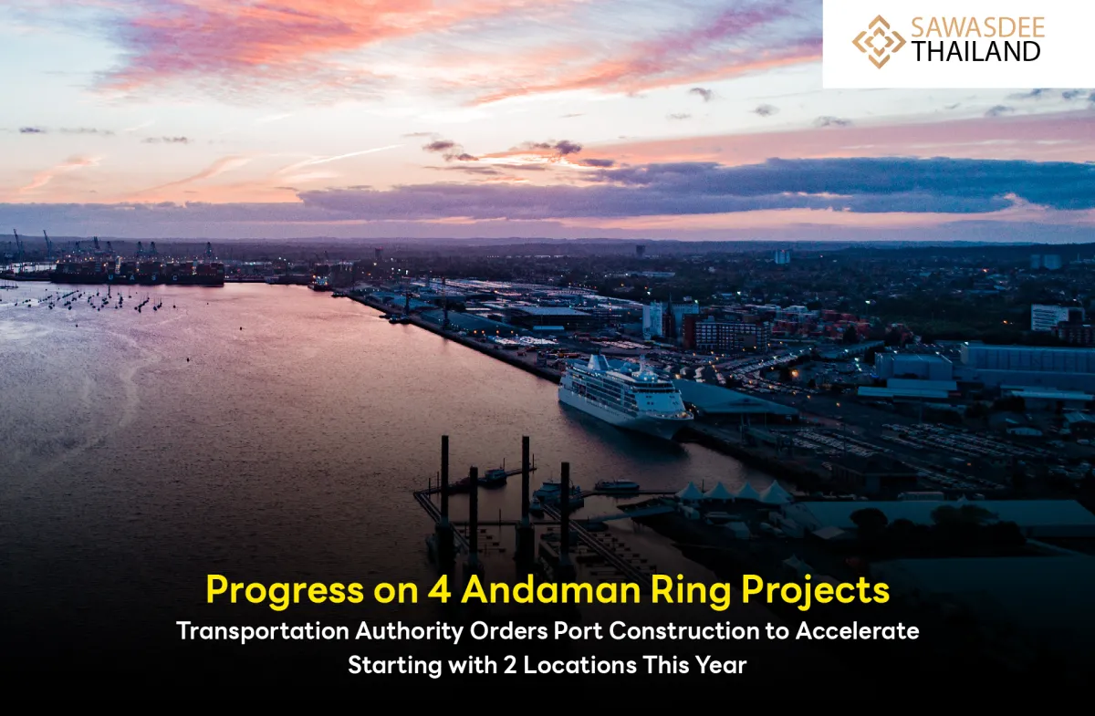 Progress on 4 Andaman Ring Projects: Transportation Authority Orders Port Construction to Accelerate, Starting with 2 Locations This Year