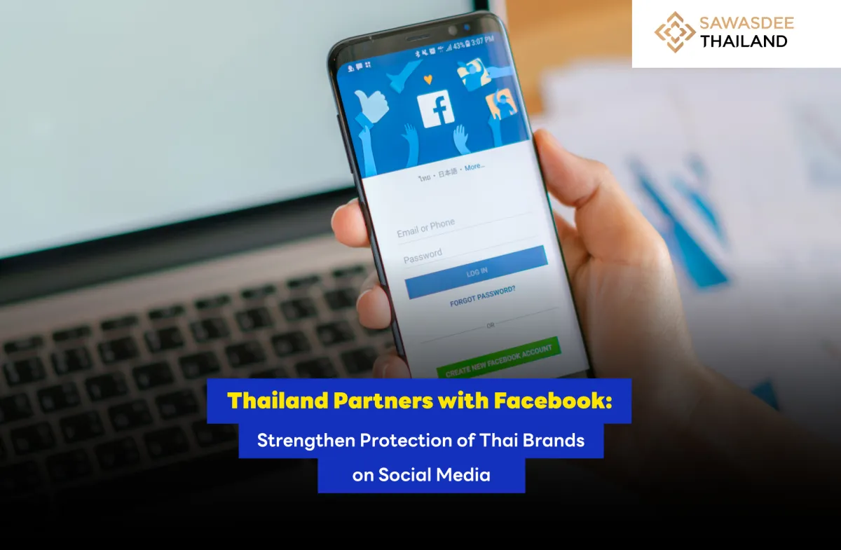 Thailand Partners with Facebook: Strengthen Protection of Thai Brands on Social Media