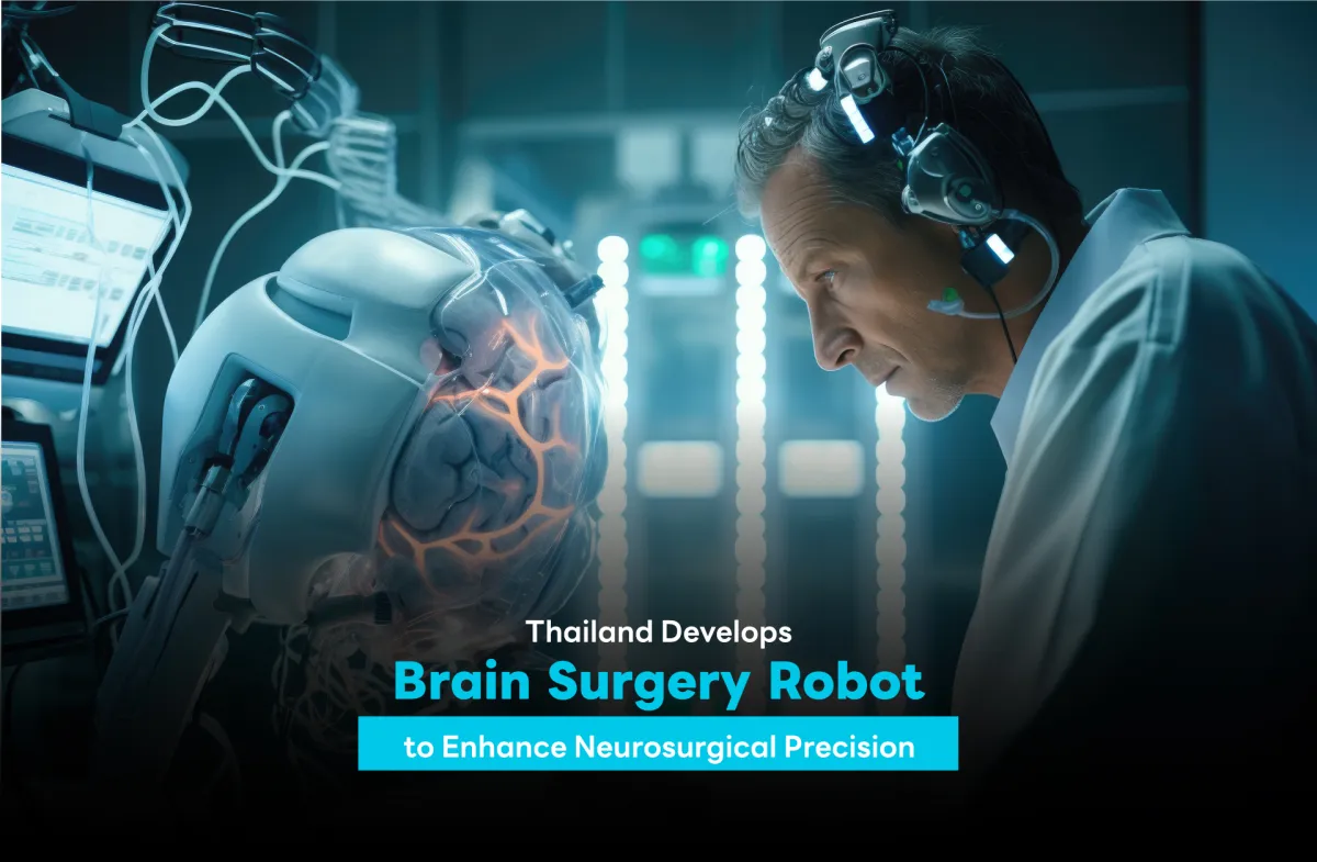 Thailand Develops Brain Surgery Robot to Enhance Neurosurgical Precision
