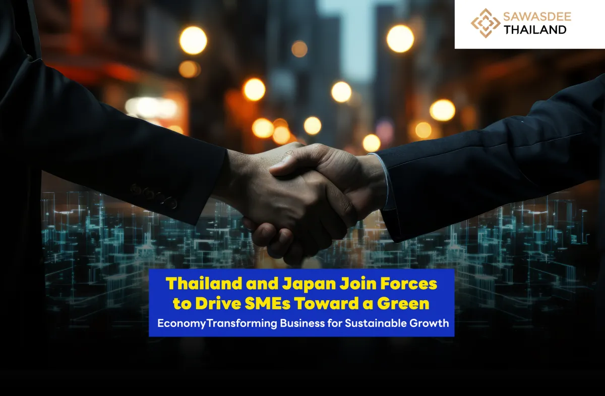 Thailand and Japan Join Forces to Drive SMEs Toward a Green Economy Transforming Business for Sustainable Growth