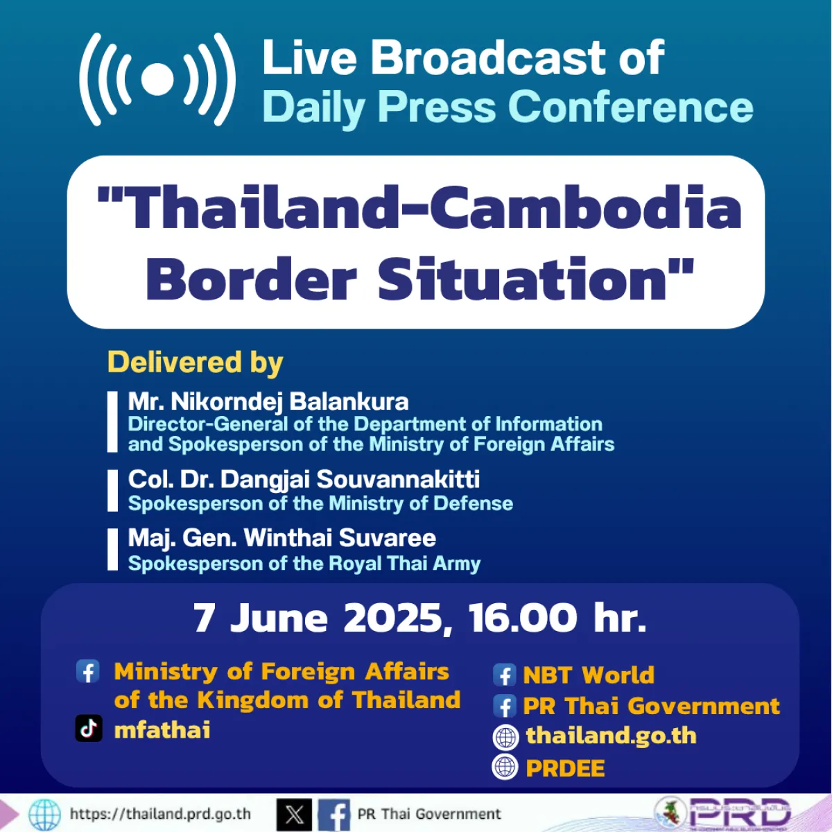 Daily Press Conference on the "Thailand-Cambodia Border Situation", 7 June 2025, 16.00 hr.