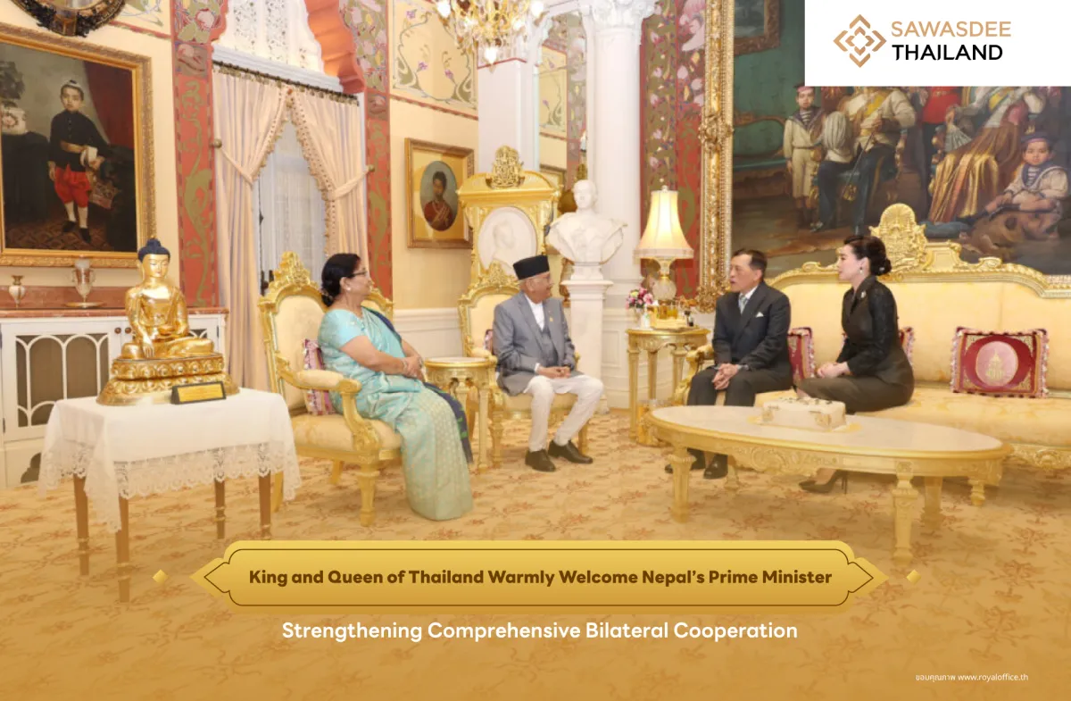King and Queen of Thailand Warmly Welcome Nepal’s Prime Minister Strengthening Comprehensive Bilateral Cooperation