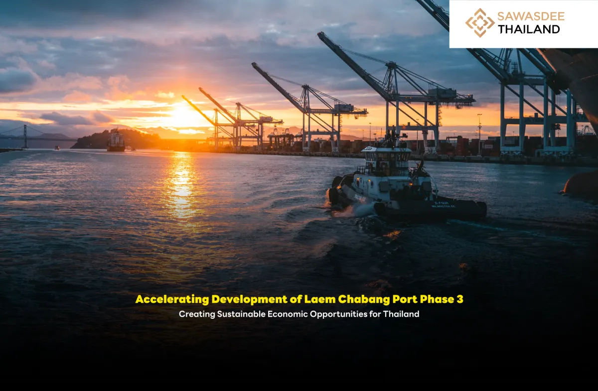 Accelerating Development of Laem Chabang Port Phase 3 Creating Sustainable Economic Opportunities for Thailand