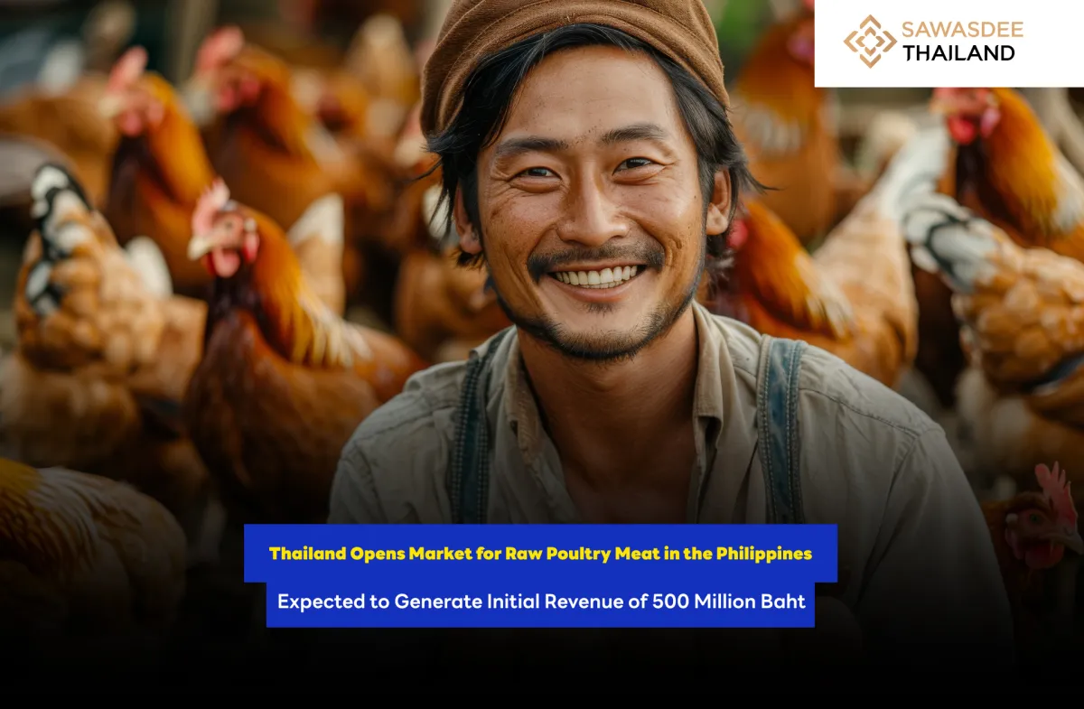 Thailand Opens Market for Raw Poultry Meat in the Philippines, Expected to Generate Initial Revenue of 500 Million Baht
