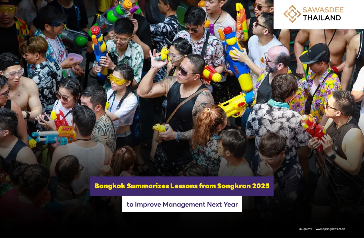 Bangkok Summarizes Lessons from Songkran 2025 to Improve Management Next Year