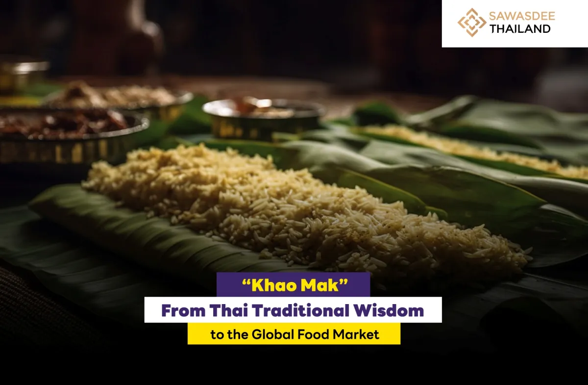“Khao Mak”: From Thai Traditional Wisdom to the Global Food Market