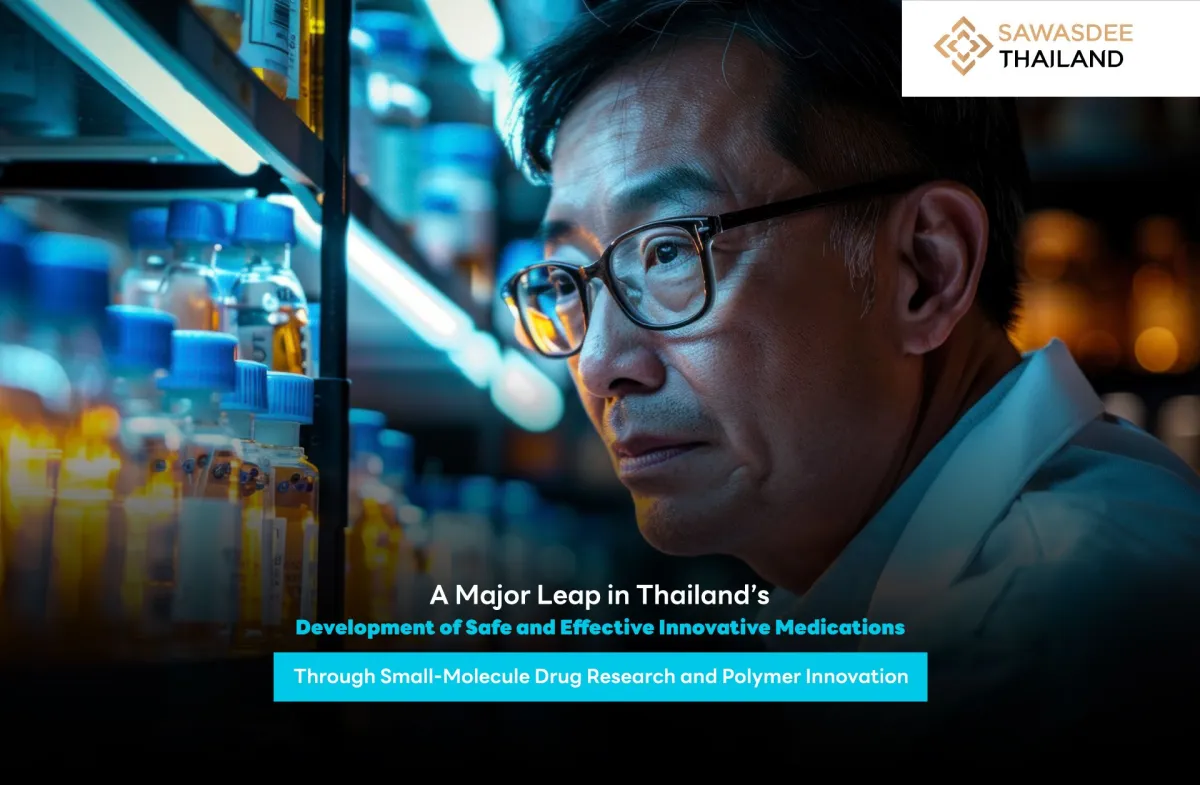 A Major Leap in Thailand’s Development of Safe and Effective Innovative Medications Through Small-Molecule Drug Research and Polymer Innovation