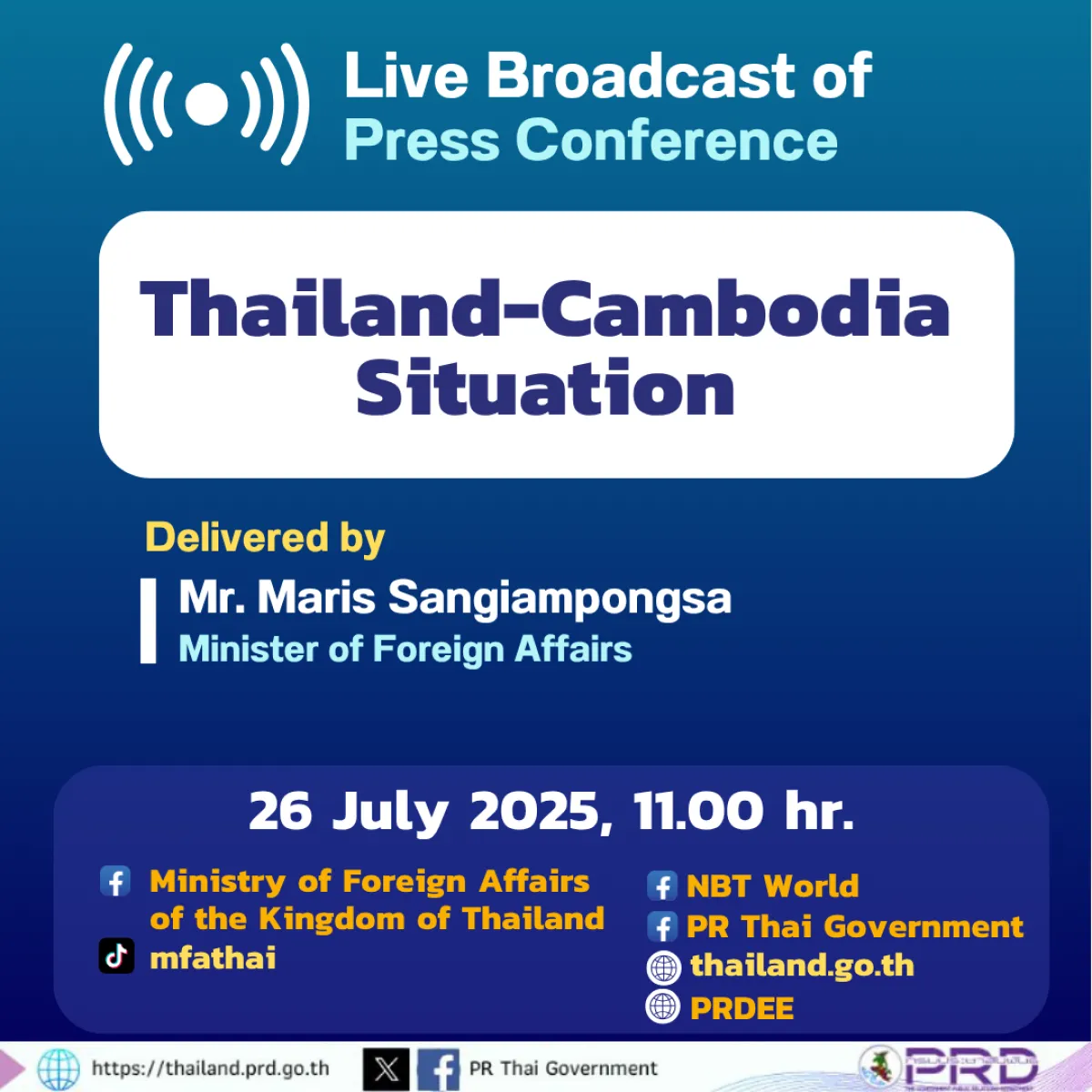 Please join us for the live broadcast of press conference on Thailand-Cambodia Situation, 26 July 2025, 11.00 hr