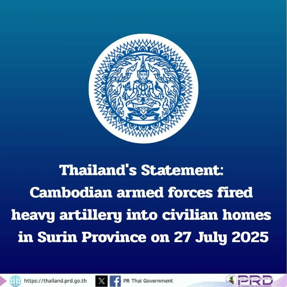 Statement: Cambodian armed forces fired heavy artillery into civilian homes in Surin Province on the morning of 27 July 2025
